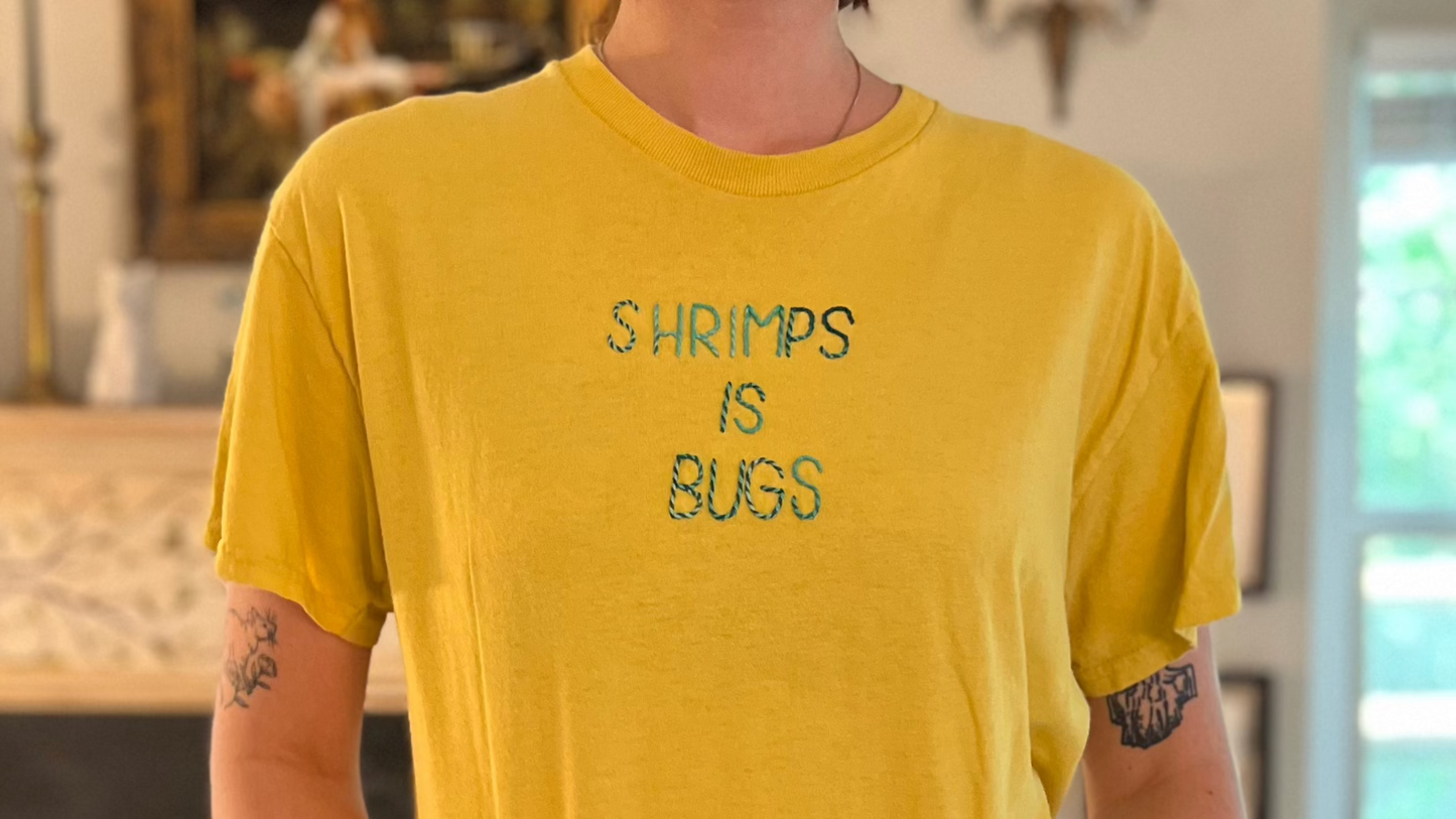 Shrimps is Bugs T-Shirt