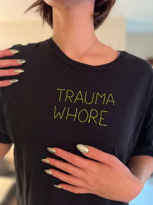 Trauma Whore TShirt
