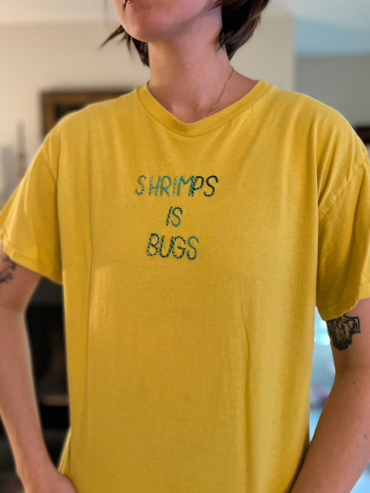 Shrimps is Bugs T-Shirt
